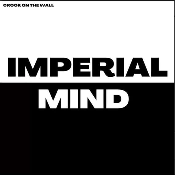 Crook on the Wall & the "Imperial Mind"