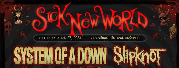 System of a Down and Slipknot to Headline Sick New World 2024